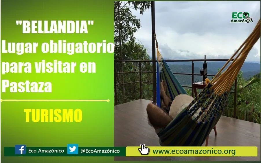 "Bellandia Lodge" un paraíso natural en la provincia de Pastaza