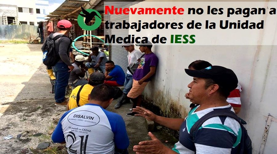 Nuevamente trabajadores de la construcción de la Unidad Médica del IESS se quejan de falta de pagos