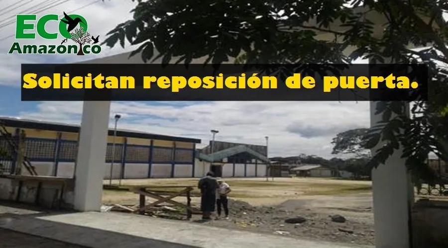 U.E Orellana solicita reposición de puerta