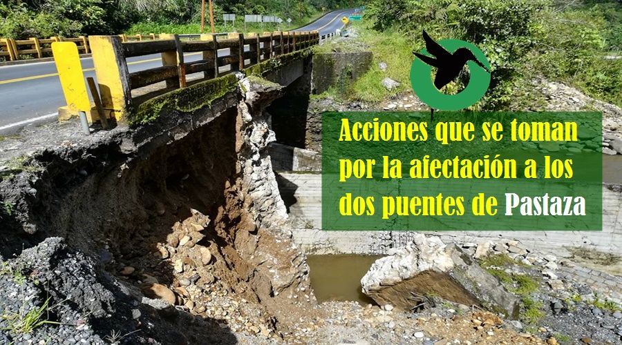 Acciones que se toman por la afectación a los dos puentes de Pastaza