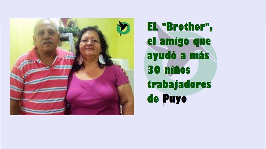 EL “Brother”, el amigo que ayudó a más 30 niños trabajadores de Puyo