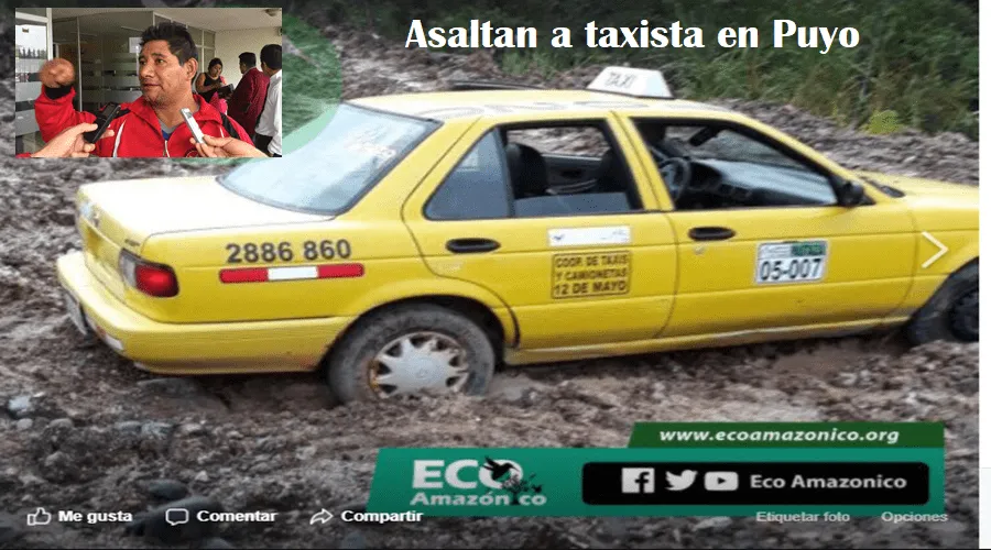 Asaltan a taxista de Puyo