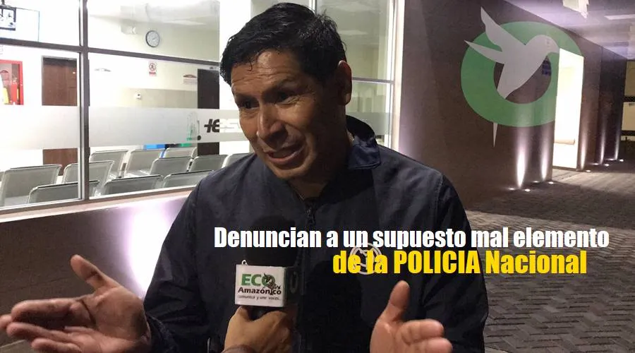 Denuncian a mala Policía en Puyo