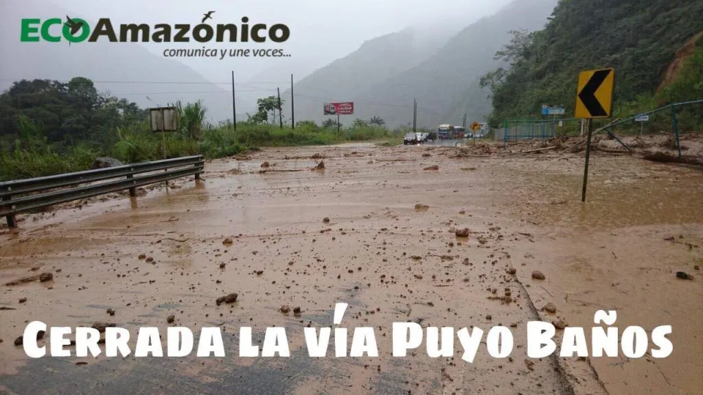 Se produjeron 4 deslizamientos sobre la vía Baños-Puyo