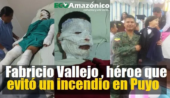 Héroe: Fabricio Vallejo, Militar que evitó un fuerte incendio. 