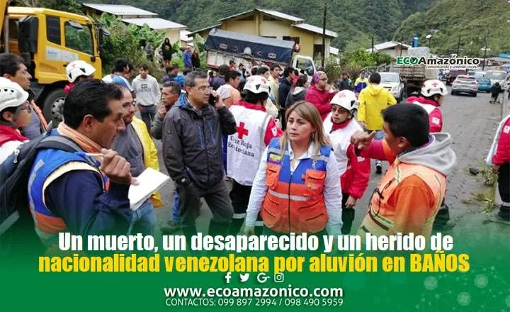 Un muerto y un desaparecido en Baños