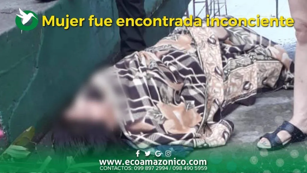 Mujer fue encontrada inconsciente en un barrio de Puyo