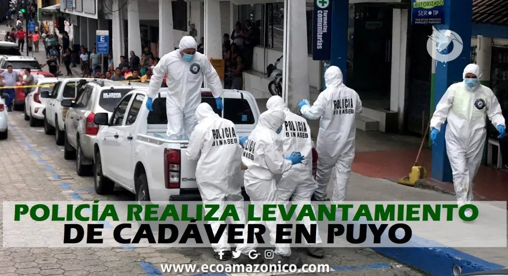 Se realiza levantamiento de un cadáver en el centro de Puyo