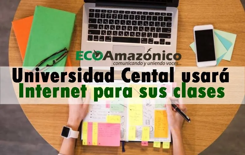 Universidad Central usará Internet para sus clases