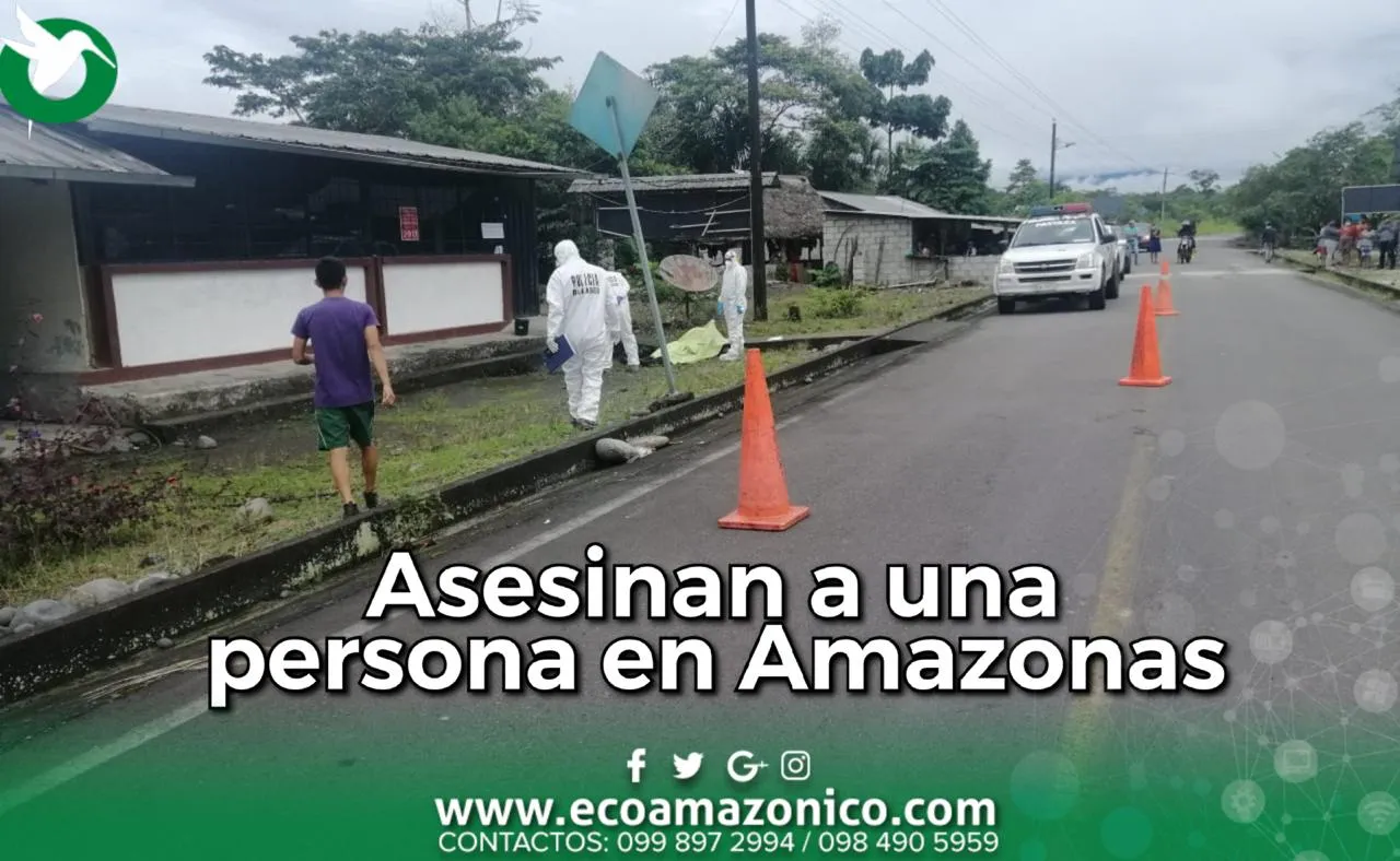 Asesinato a una persona en la Comunidad Amazonas en Madre Tierra