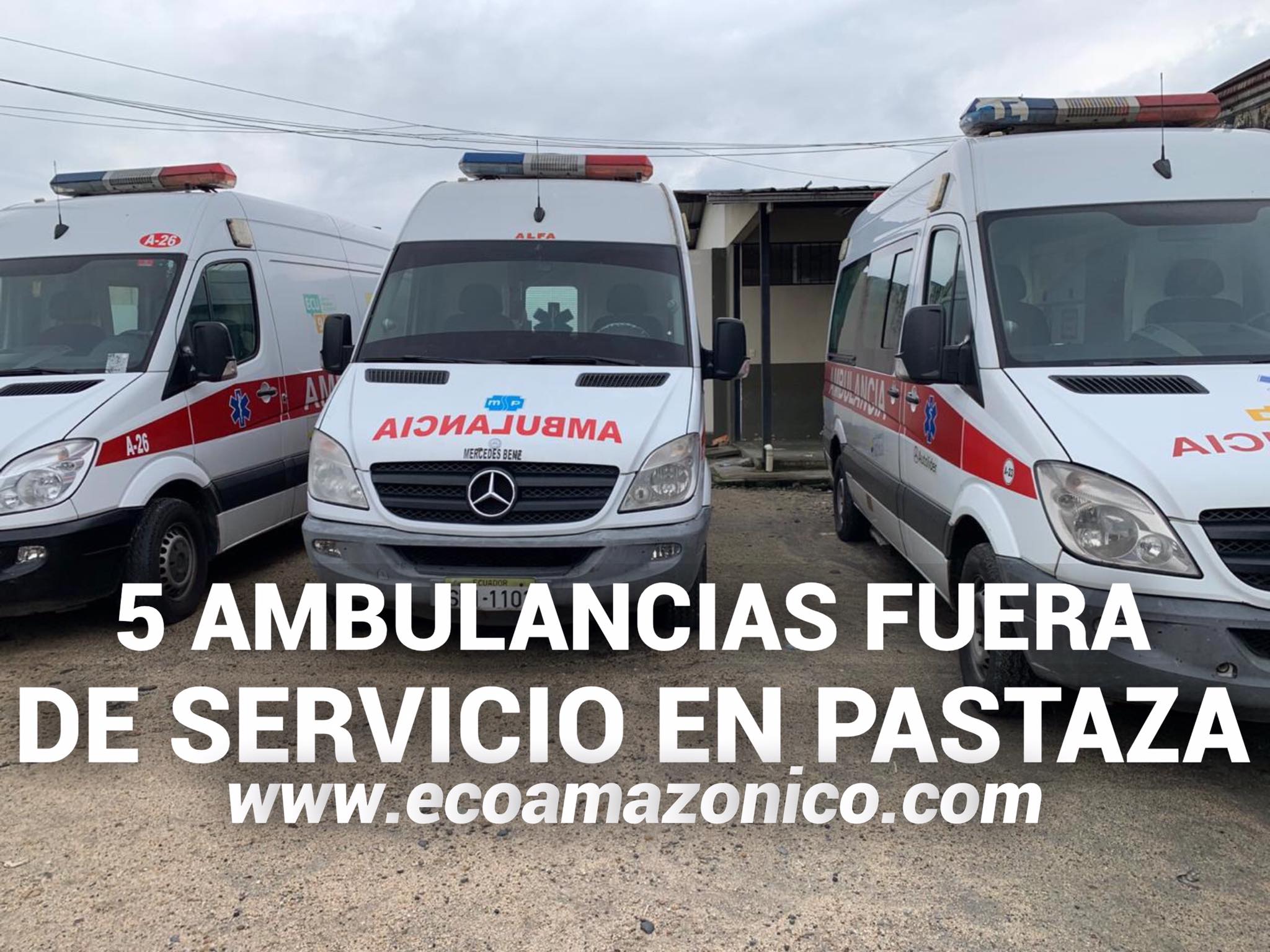 Ambulancias dañadas en Pastaza