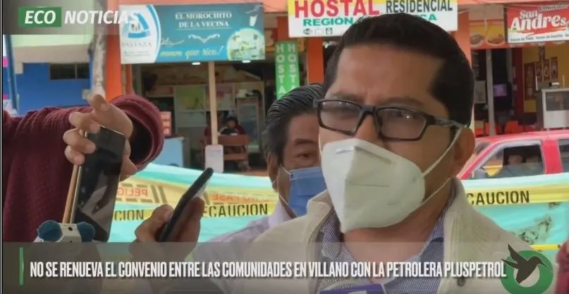 No se renueva el convenio entre las comunidades en Villano con la Petrolera PLUSPETROL