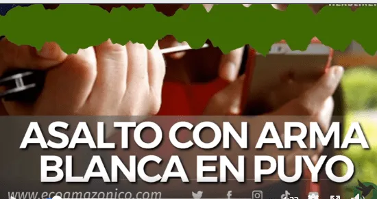 Asalto con arma blanca en Puyo