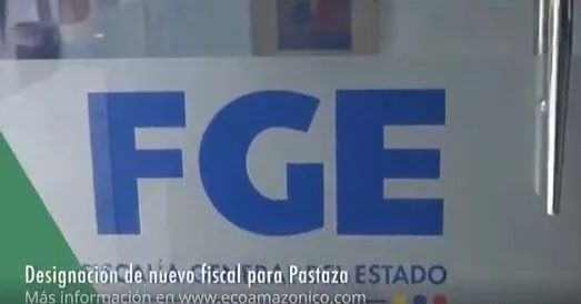 Se designó un Fiscal temporal para la provincia de Pastaza